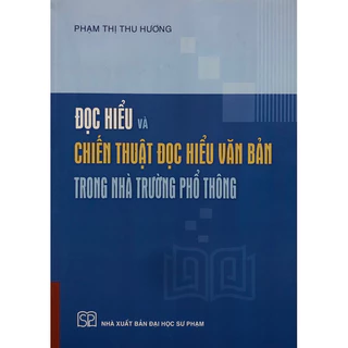 Sách - Đọc hiểu và Chiến thuật đọc hiểu văn bản trong nhà trường phổ thông