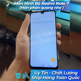 Màn Hình Bộ Redmi Note 7 (Màn phản quang nhẹ )