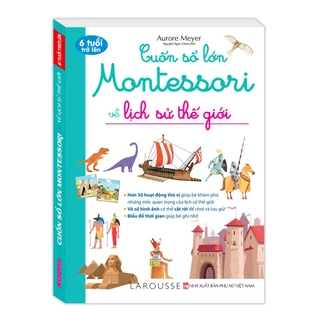 Sách - Cuốn sổ lớn Montessori về lịch sử thế giới (bìa mềm)
