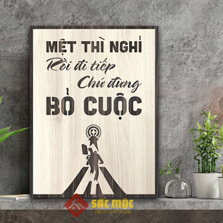 Tranh tạo động lực - Mệt Thì Nghỉ Rồi Đi Tiếp Chứ Đừng Bỏ Cuộc