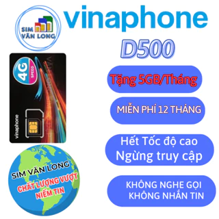 [ FREESHIP] Sim 4G Vina D500 5Gb/tháng, miễn phí 12 tháng  ko cần nạp tiền  [RẺ VÔ ĐỊCH]_ SIM VĂN LONG