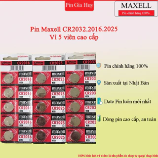 Pin CR2032, CR2025, CR2016 - 3V Maxell cho các thiết bị điện, điện tử m