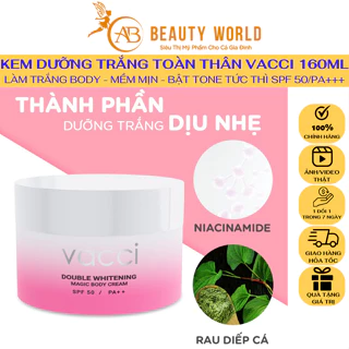 KEM BODY VACCI - DƯỠNG TRẮNG DA TOÀN THÂN - MAGIC BODY CREAM SPF50PA+++ - TRẮNG SÁNG SAU 1 NỐT NHẠC - KHÔNG BẾT DÍNH