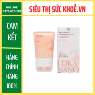 🍀[CHÍNH HÃNG]🍀 Kem Dưỡng Da Cổ LOKA NANO - Làm trắng da dưỡng ẩm cho da cổ săn chắc