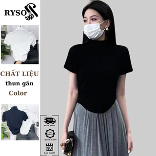 Áo Thun Tay Ngắn Cổ Tròn Tôn Dáng Vải Thun Gân Co Giãn Mềm Mại RYSO FASHION Kiểu Croptop Cổ Lọ Nhún Eo