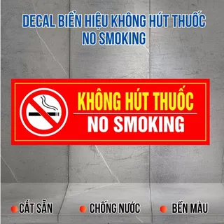 Bảng Hiệu Không Hút T.huốc - NO SMOKING Dán Cửa Hàng Chất Liệu Decal Chống Nước Có Keo Sẵn - ANCHI PRINT