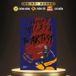 Sách - Andrés Iniesta The Artist - Khi Bóng Đá Là Nghệ Thuật - THBooks