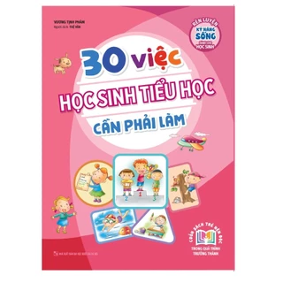 Sách: 30 Việc Học Sinh Tiểu Học Cần Phải Làm