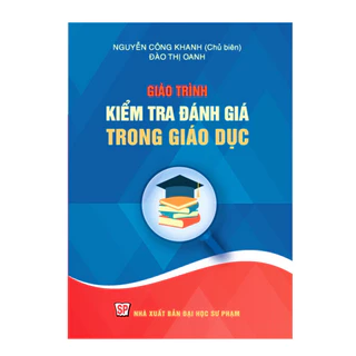 Sách - Giáo trình Kiểm tra đánh giá trong giáo dục - NXB Đại học Sư Phạm