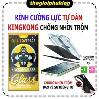 Kính Cường lực TỰ DÁN KINGKONG CHỐNG NHÌN TRỘM full màn iphone 6plus/6s/6splus8/x/xs/11/12/13/14/15/pro/max/plus