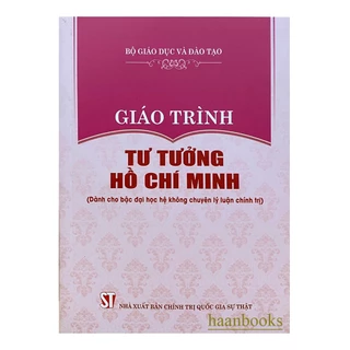 Sách - Giáo trình Tư tưởng Hồ Chí Minh (Dùng cho bậc đại học hệ không chuyên lý luận chính trị)