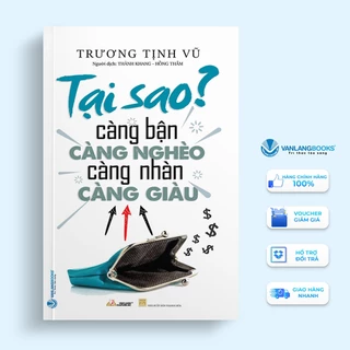 Sách Vanlangbooks - Tại Sao Càng Bận Càng Nghèo, Càng Nhàn Càng Giàu