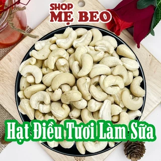 Hạt Điều Tươi Làm Sữa Làm Bánh Bình Phước Shop Mẹ Beo