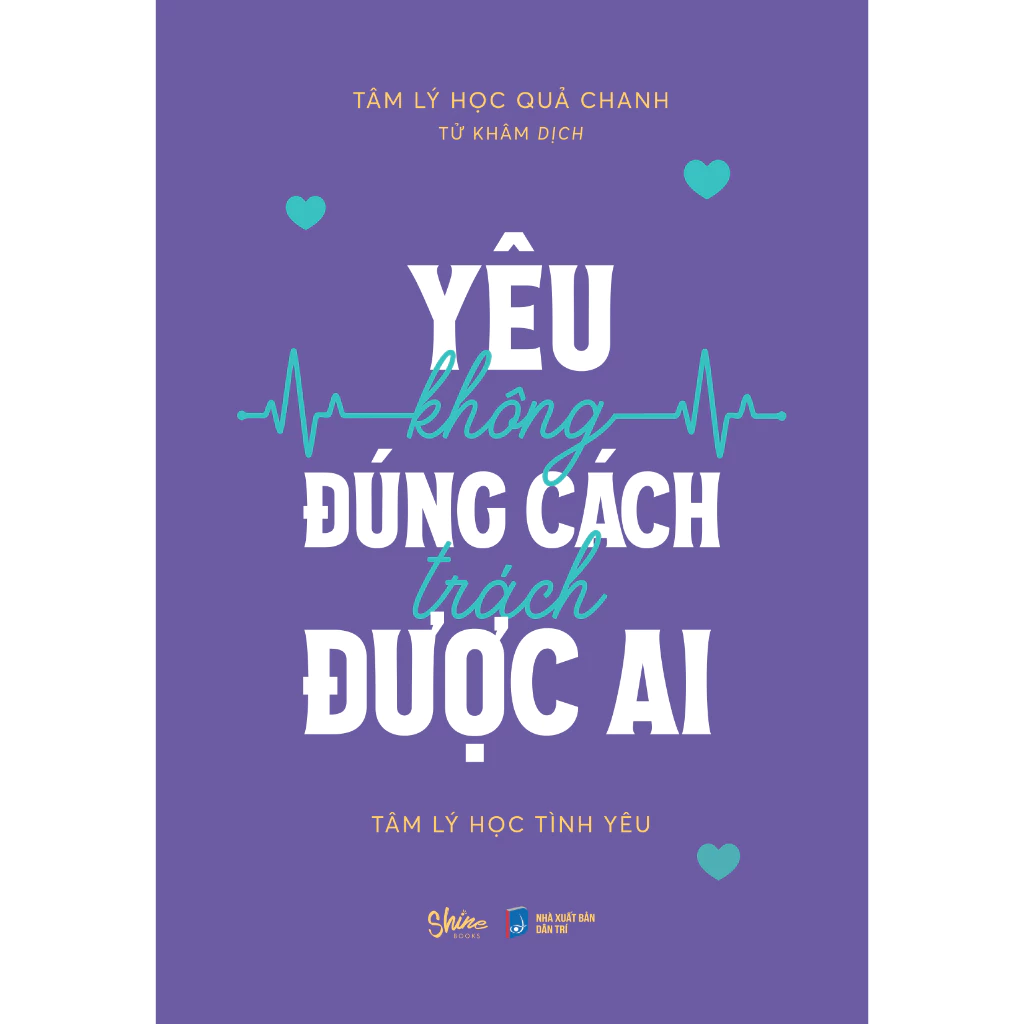 Sách - Yêu Không Đúng Cách Trách Được Ai  - AZB