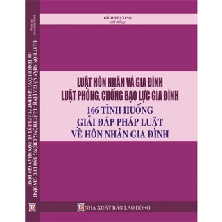 Sách - Luật Hôn Nhân Gia Đình, Luật Phòng Chống Bạo Lực Gia Đình - 166 Tình Huống Giải Đáp Pháp Luật Về Hôn Nhân GĐ