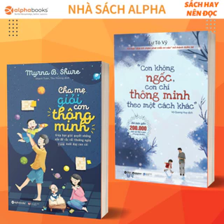 Lẻ/Combo Sách Nuôi dạy trẻ: Cha Mẹ Giỏi Con Thông Minh + Con không ngốc, con chỉ thông minh theo một cách khác