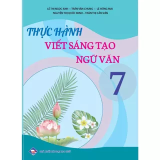 Sách - Thực hành viết sáng tạo ngữ văn 7