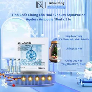 Tinh Chất Cải Lão Hoàn Đồng 17hours AquaPorine Ageless Ampoule 10ml x 3 lọ