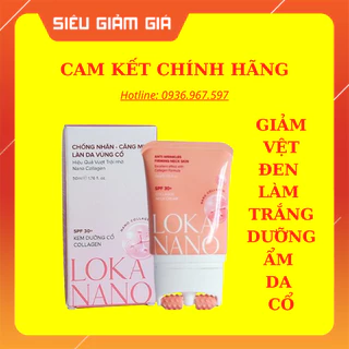 Kem Dưỡng Da Cổ LOKA NANO ❤️[ CHÍNH HÃNG ] ❤️   Làm trắng da dưỡng ẩm cho da cổ săn chắc