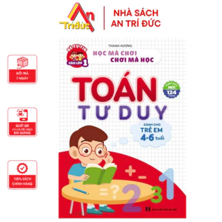 Sách - Toán Tư Duy (Phiên Bản Mới) - Dành Cho Bé 4-6 Tuổi - Nhà Sách An Trí Đức - V T 04