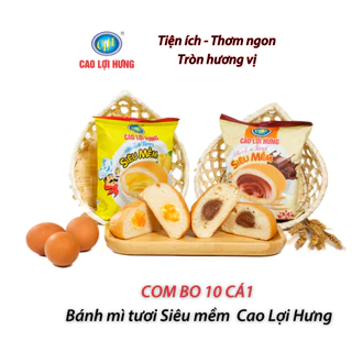 COMBO 10 CÁI bánh mì siêu mềm Cao Lợi Hưng, nhân socola và nhân bơ sữa, bữa sáng siêu tiện lợi