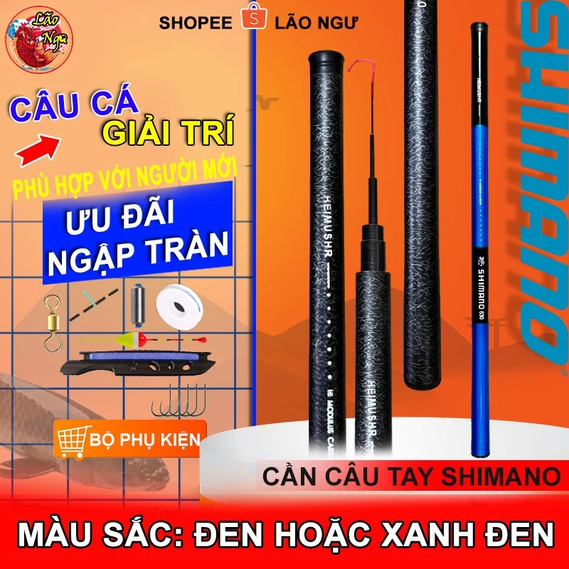 Cần Câu Tay SHIMANO Cacbon Cao Cấp - GIÁ SIÊU RẺ do Lão Ngư Phân Phối Chính Hãng Đủ size 2m7-3m6-4m5-5m4-6m3