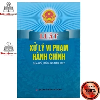 Sách - Luật Xử lý vi phạm hành chính (NXB Lao động)