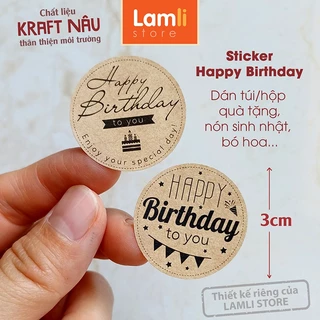 106 Tem nhãn dán Happy Birthday To You. Chất liệu: giấy Kraft. ĐK 3cm. Dán túi hộp quà bánh, nón sn, bó hoa sn.