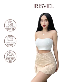 Áo Ống Cúp Ngực IRISVIEL Kiểu Croptop Không Dây, Áo Quây Ngực Croptop Chất Thun Tăm Co Giãn Ôm Body