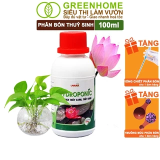 Dung Dịch Thủy Canh Greenhome, Lavamix, Chai 100ml, Phân Bón Cây Thuỷ Sinh, Hoa Sen, An Toàn Cho Cá