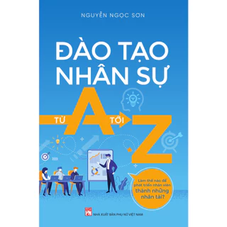 Sách - Đào Tạo Nhân Sự Từ A Tới Z - NXB Phụ Nữ