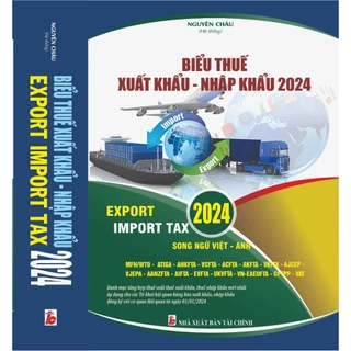 Sách - Biểu Thuế Xuất Khẩu - Nhập Khẩu 2024