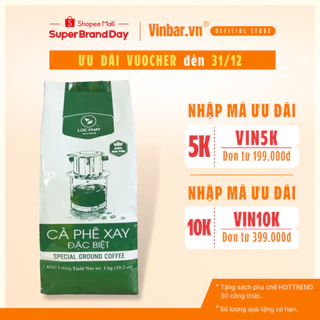 Cà Phê Xay Đặc Biệt Lộc Phát - Pha Phin 1KG