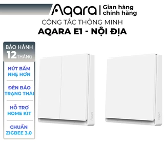 Công tắc Aqara E1 bản Có Dây Nguội - Tương thích Apple HomeKit, sóng Zigbee 3.0, Đèn báo trạng thái, Server China