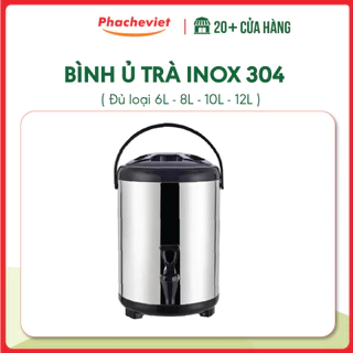 Bình Ủ Trà Inox 304 - Đủ loại 6L, 8L, 10L, 12L