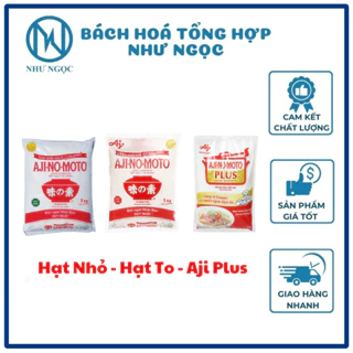 Bột Ngọt Ajinomoto 1kg Hạt Lớn/Hạt Nhỏ/ Plus - Bách hóa tổng hợp Như Ngọc