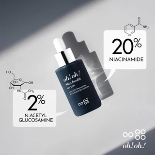 Tinh Chất Dưỡng Sáng Da, Giảm Th.â.m N.á.m oh!oh! Skin Health Serum 20%Niacinamide & 2% Acetyl Glucosamine