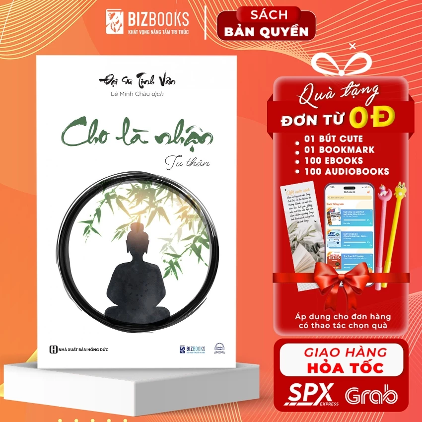 Cho là nhận: Tu thân - Đại sư Tinh Vân - Sách Bizbooks