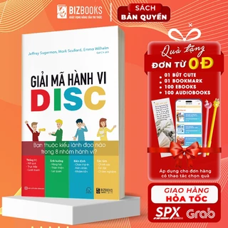 Sách Giải Mã Hành Vi Disc: Bạn Thuộc Kiểu Lãnh Đạo Nào Trong 8 Nhóm Hành Vi - Kinh Tế Kinh Doanh Bizbooks