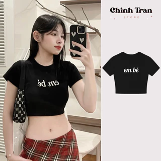 Áo thun CROPTOP tay nhắn form ôm in chữ EM BÉ chất thun co giãn 4 chiều - Chinh Trần Store