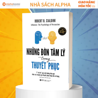 Sách - Những Đòn Tâm Lý Trong Thuyết Phục (Tái Bản Mới Nhất) (Robert B. Cialdini)