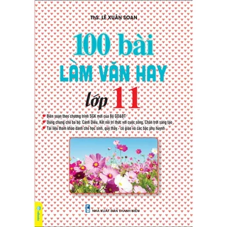 Sách - 100 Bài Làm Văn Hay Lớp 11 - Biên Soạn Theo Chương Trình GDPT Mới - ndbooks