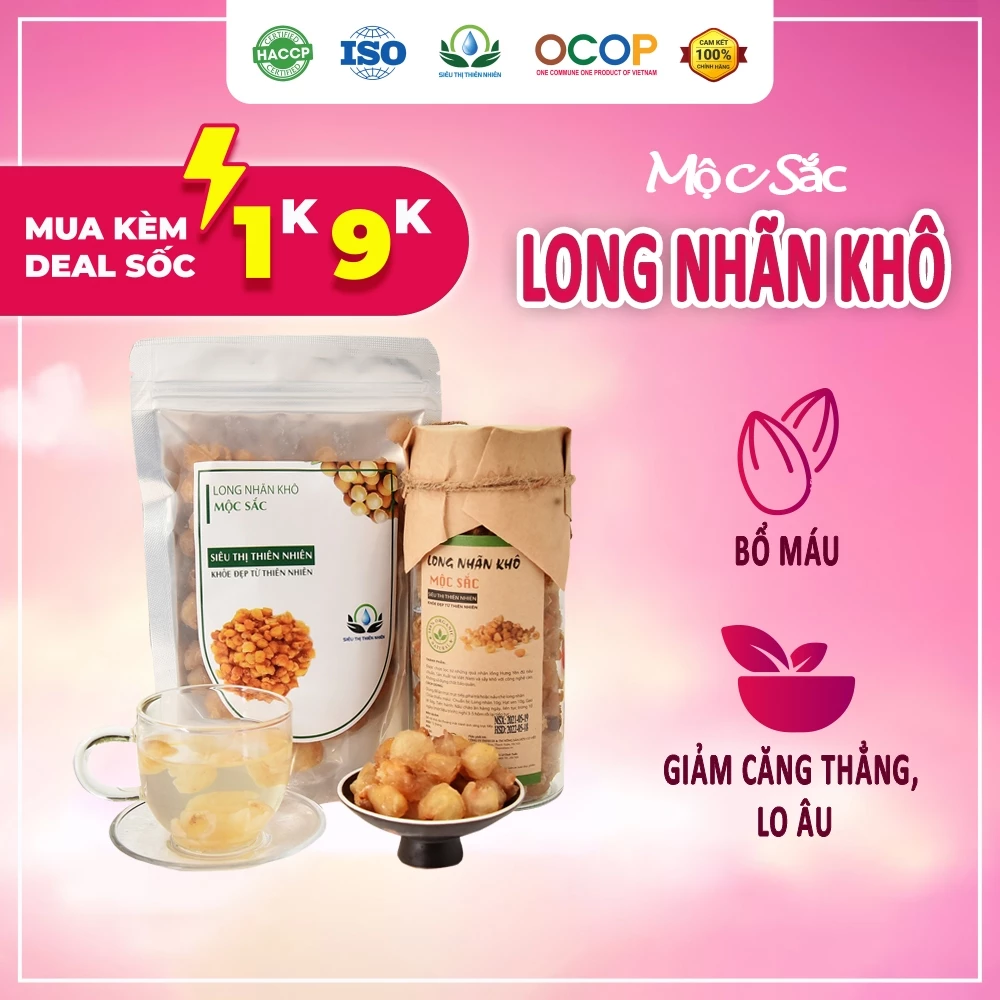 Long nhãn Mộc Sắc 500g, trà nhãn nhục Hưng Yên sấy khô của siêu thị thiên nhiên