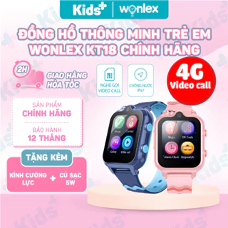 Đồng hồ thông minh định vị trẻ em bản 4G Wonlex KT18 nghe gọi video 4G, bắt wifi, định vị GPS, chống nước,