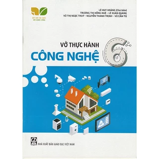 Sách - Vở thực hành Công nghệ 6 (Kết nối tri thức với cuộc sống)