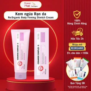 Kem body ngừa rạn da cho mẹ bầu sau sinh, dưỡng trắng giảm nếp nhăn Re:Organic Body Firming Stretch Cream Hàn Quốc 200ml