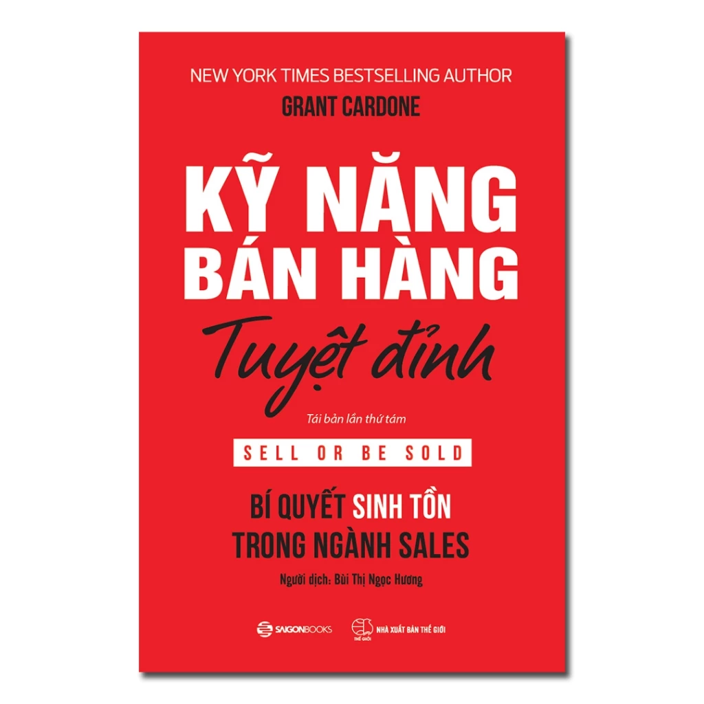 Sách - Kỹ Năng Bán Hàng Tuyệt Đỉnh - Bí Quyết Sinh Tồn Trong Ngành Sales