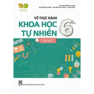 Sách - Vở thực hành Khoa học tự nhiên 6 tập 1 (Kết nối tri thức với cuộc sống)