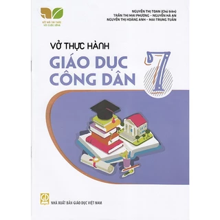 Sách - Vở thực hành Giáo dục công dân 7 (Kết nối tri thức với cuộc sống)