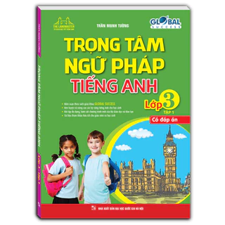 Sách - GLOBAL SUCCESS - Trọng tâm ngữ pháp tiếng anh lớp 3 tập 1 (có đáp án)